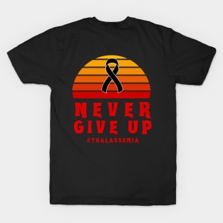 Never Give Up Thalassemia Blood Disorder Awareness Encouragement Inspirational Motivational Quote Doctor Nurse Cancer Survivor Purple Ribbon Cancer Support Hope Love Mental Health Depression Anxiety Gift Idea T-Shirt